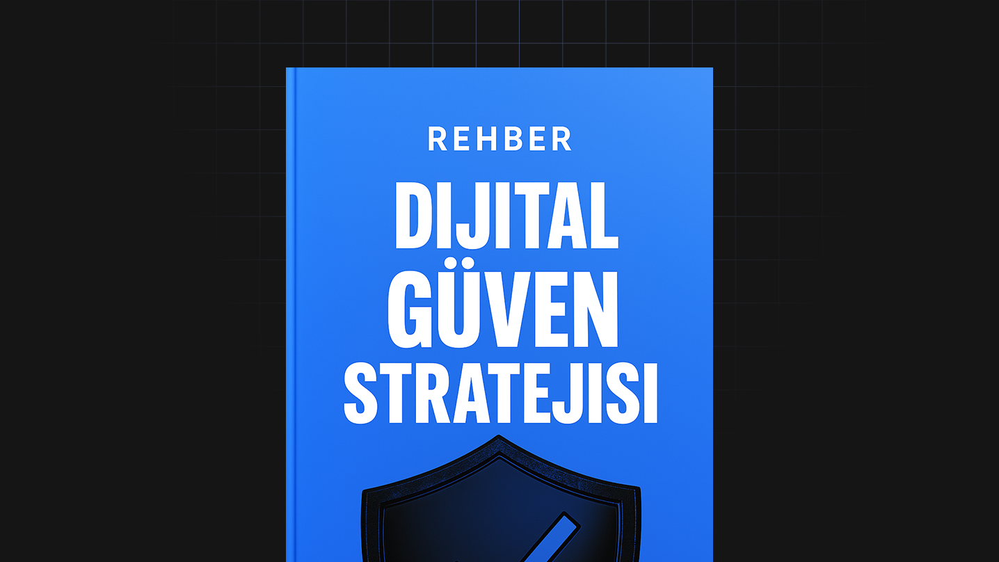 Dijital Güven Stratejisi